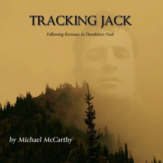 Tracking Jack: Following Kerouac to Desolation Peak