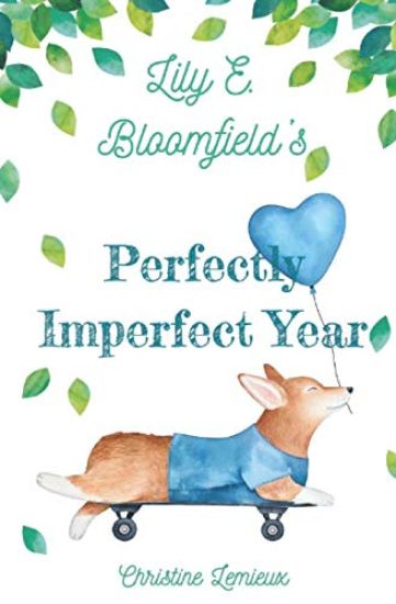 Lily E. Bloomfield's Perfectly Imperfect Year