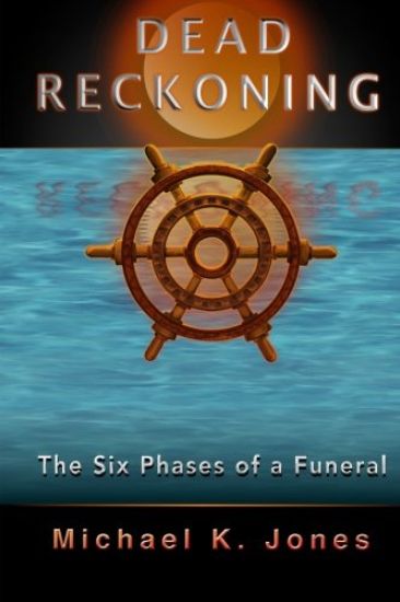 Dead Reckoning: The Six Phases of a Funeral
