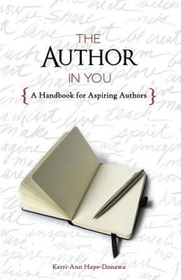 The Author in You: A Handbook for Aspiring Authors