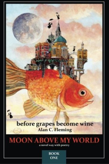 Moon Above My World: Before Grapes Become Wine