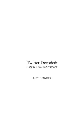 Twitter Decoded: Tips & Tools for Authors