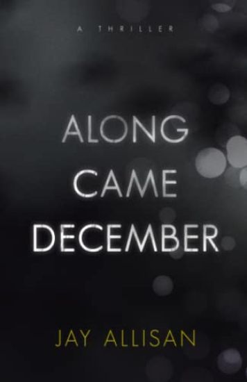 Along Came December