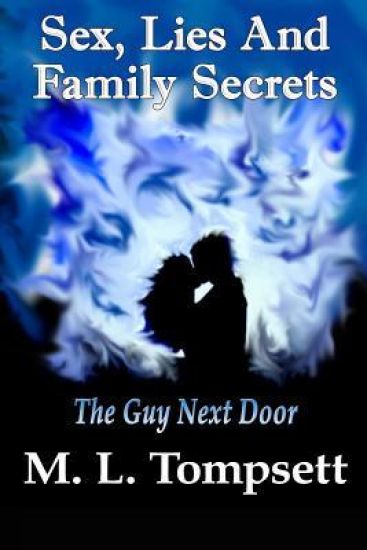Sex, Lies And Family Secrets: The Guy Next Door