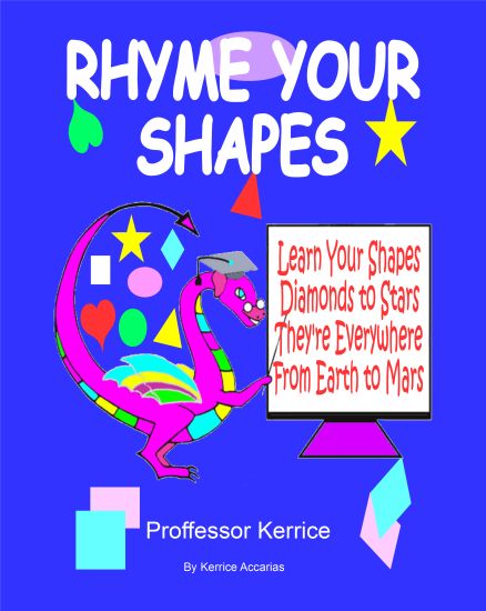 Rhyme Your Shapes: With Proffessor Kerrice