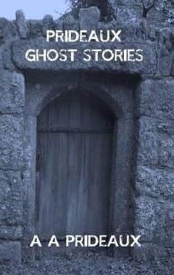 Prideaux Ghost Stories