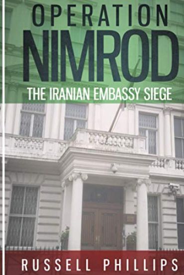 Operation Nimrod: The Iranian Embassy Siege