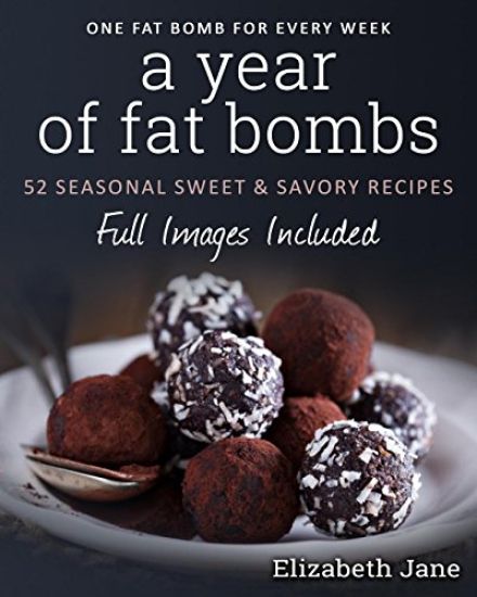 A Year of Fat Bombs