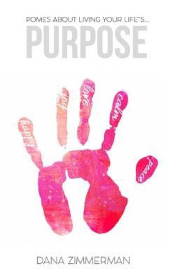 Purpose: Poems about Living Your Life's Purpose