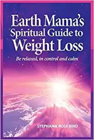Earth Mama's Spiritual Guide to Weight-Loss