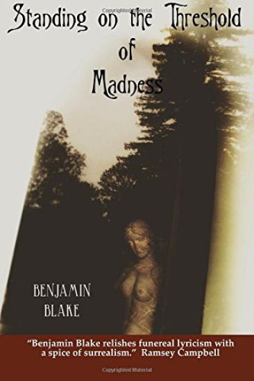 Standing on the Threshold of Madness