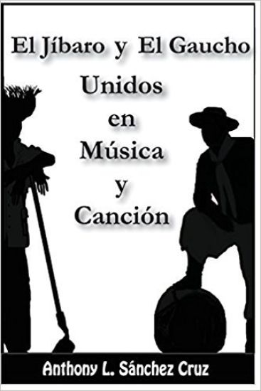 El jíbaro y el gaucho unidos en música y canción