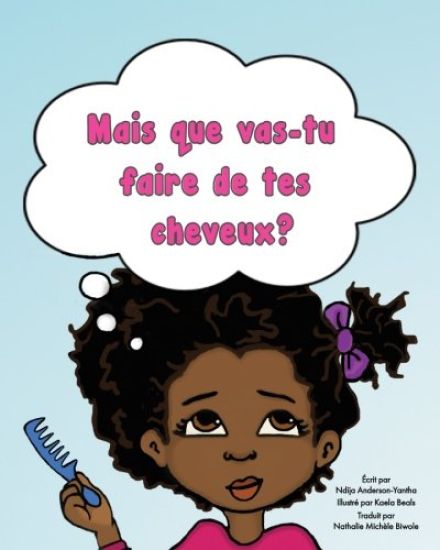 Mais Que Vas-Tu Faire de Tes Cheveux?