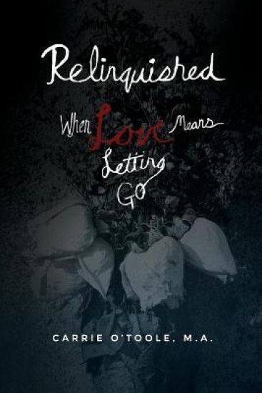 Relinquished: When Love Means Letting Go