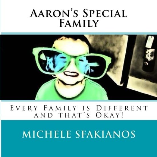 Aaron's Special Family: Every Family Is Different and That's Okay!