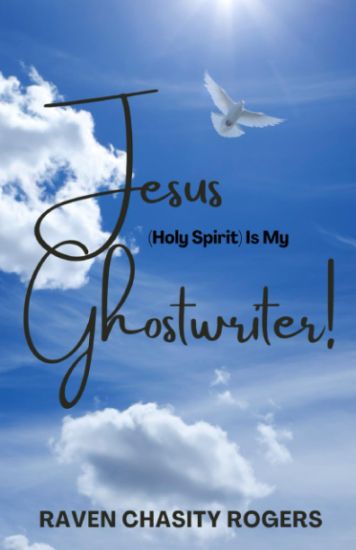 Jesus (Holy Spirit) Is My Ghostwriter