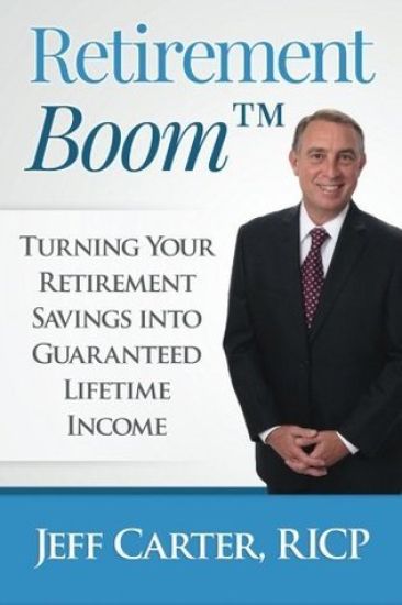 Retirement Boom: Turning Your Retirement Savings Into Guaranteed Lifetime Income