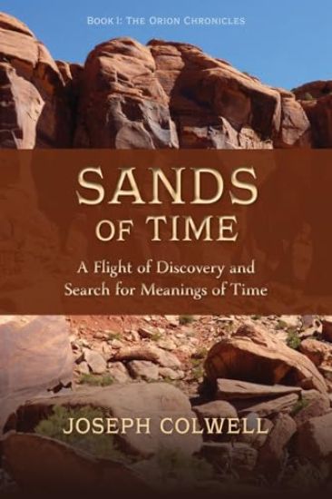 Sands of Time: A Flight of Discovery and Search for Meanings of Time