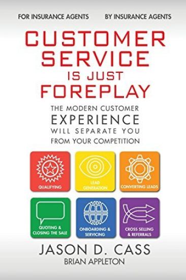 Customer Service Is Just Foreplay: The Modern Customer Experience Will Separate You from the Competition