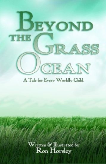 Beyond the Grass Ocean (Text Edition): A Tale for Every Worldly Child