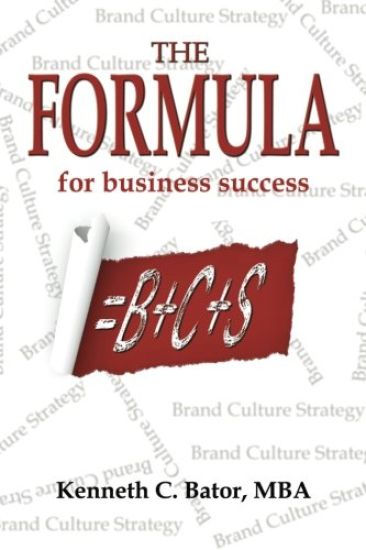 The Formula for Business Success = B + C + S