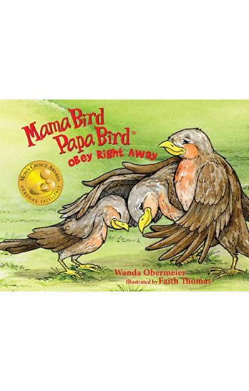 Mama Bird Papa Bird Obey Right Away