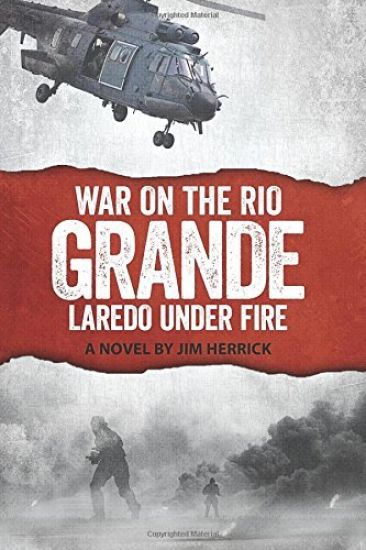 War on the Rio Grande: Laredo Under Fire