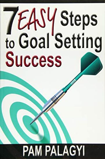 7 Easy Steps to Goal Setting Success