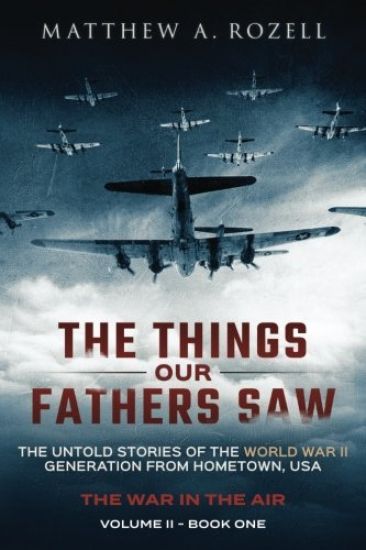 The Things Our Fathers Saw - The War In The Air