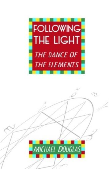 Following the Light: the Dance of the Elements