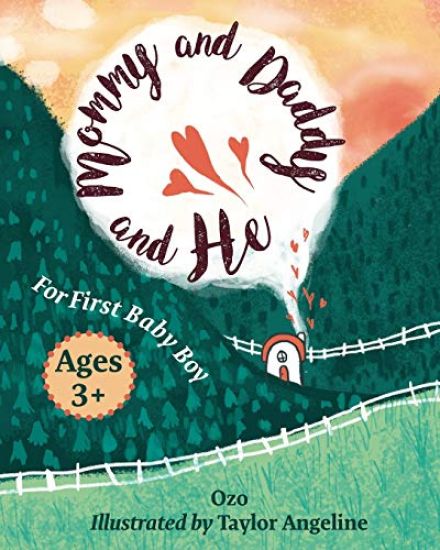 Mommy Daddy and He: For First Baby Boy