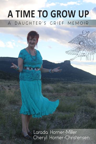 A Time To Grow Up: A Daughter's Grief Memoir