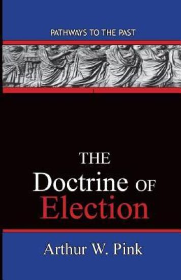 The Doctrine of Election: Pathways to the Past