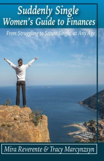 Suddenly Single Women's Guide to Finances: From Struggling to Secure Single, at Any Age