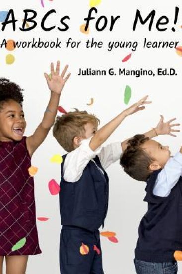 ABCs for Me! A workbook for the young learner