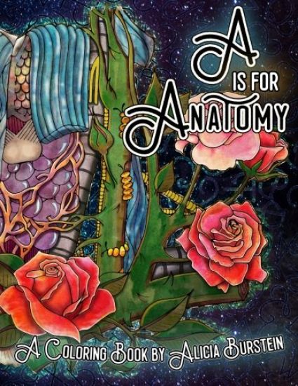 A is for Anatomy: A Coloring Book by Alicia Burstein