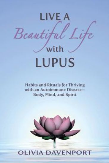 Live a Beautiful Life with Lupus
