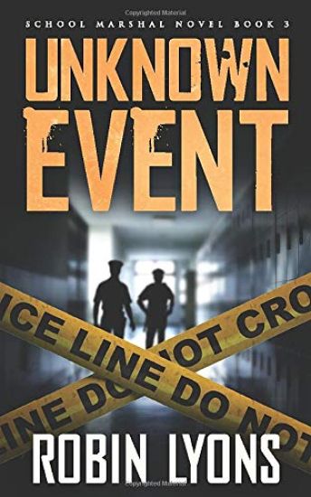 UNKNOWN EVENT (School Marshal Novel Book 3)