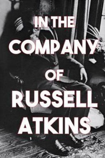 In the Company of Russell Atkins: A Celebration of Friends on His 90th Birthday