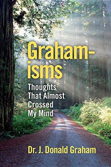 Graham-Isms: Thoughts That Almost Crossed My Mind