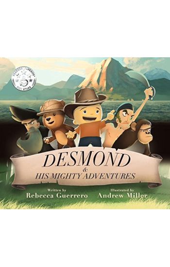 Desmond and His Mighty Adventures - Book 1: The Mighty Adventures Series