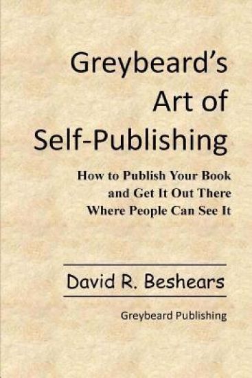 Greybeard's Art of Self-Publishing
