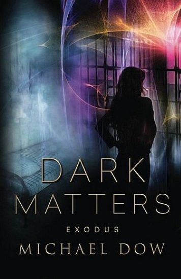 Dark Matters: Exodus (Dark Matters Trilogy Book 3)
