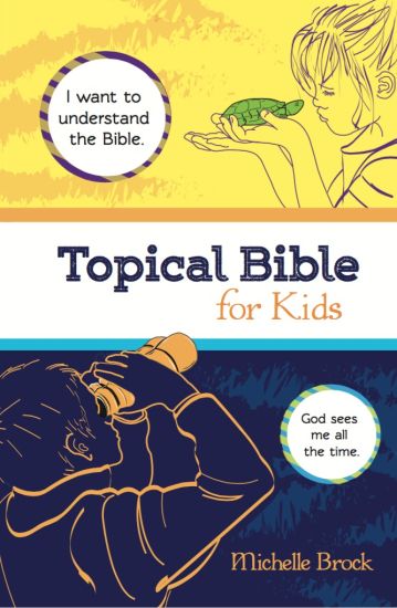 Topical Bible for Kids: King James Version (KJV)