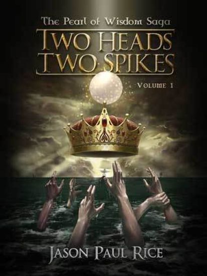 Two Heads Two Spikes: Volume 1, Pearl of Wisdom Saga