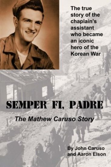 Semper Fi, Padre: The Mathew Caruso Story