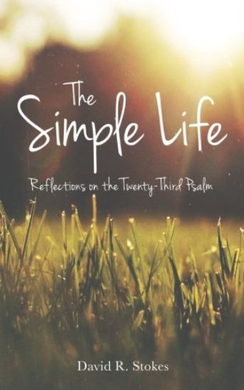 The Simple Life: Reflections on the Twenty-Third Psalm
