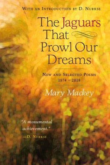 The Jaguars That Prowl Our Dreams: New and Selected Poems 19
