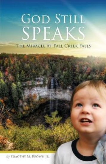 God Still Speaks: The Miracle at Fall Creek Falls