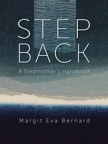 Step Back: A Stepmother's Handbook